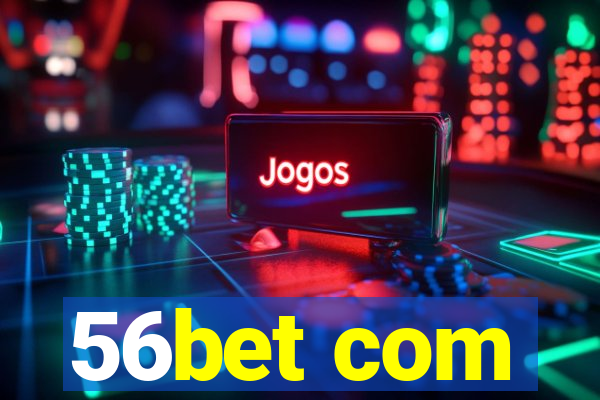 56bet com